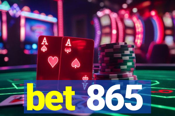 bet 865